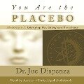 You Are the Placebo Meditation 2 - Revised Edition - Joe Dispenza