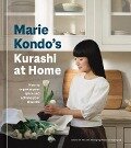 Marie Kondo's Kurashi at Home: How to Organize Your Space and Achieve Your Ideal Life - Marie Kondo