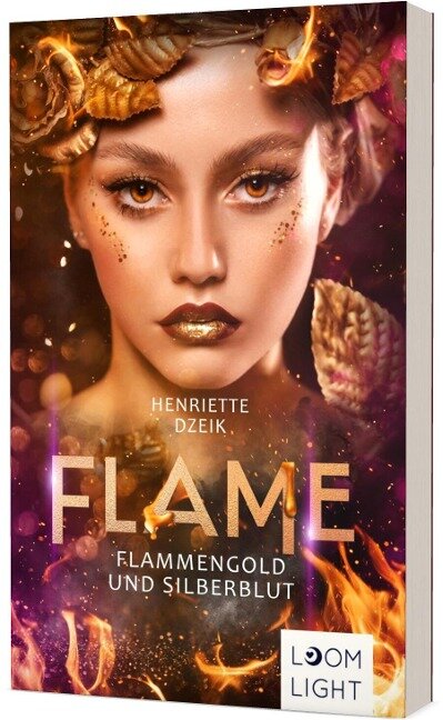 Flame 3: Flammengold und Silberblut - Henriette Dzeik