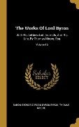 The Works Of Lord Byron: With His Letters And Journals, And His Life, By Thomas Moore, Esq; Volume 15 - Thomas Moore