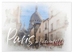 Paris à l'aquarelle (Wandkalender 2026 DIN A2 quer), CALVENDO Monatskalender - Olaf Bruhn