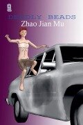 Cover-Bild zum Titel 'Deadly Beads' von 'Jian Mu Zhao'