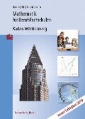 Mathematik für Berufsfachschulen. Ausgabe Baden-Würtemberg - Kurt Bohner, Roland Ott, Ronald Deusch, Stefan Rosner