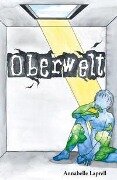Oberwelt - Annabelle Laprell