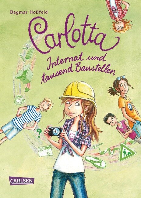 Carlotta 5: Carlotta - Internat und tausend Baustellen - Dagmar Hoßfeld