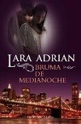 Bruma de Medianoche = Veil of Midnight - Lara Adrian