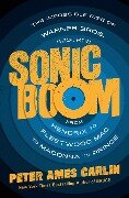 Sonic Boom - Peter Ames Carlin