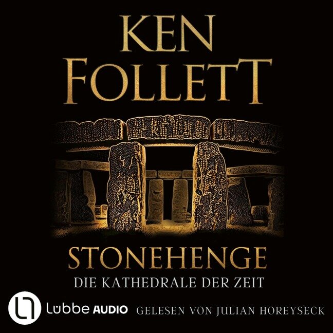 Stonehenge - Die Kathedrale der Zeit - Ken Follett