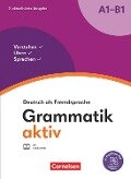 Grammatik aktiv - Deutsch als Fremdsprache - 2. aktualisierte Ausgabe - A1-B1 - Friederike Jin, Ute Voß