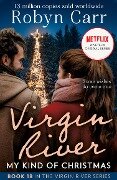 My Kind of Christmas (A Virgin River Novel, Book 18) - Robyn Carr