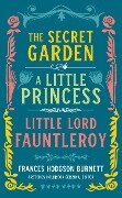 Frances Hodgson Burnett: The Secret Garden, a Little Princess, Little Lord Fauntleroy (Loa #323) - Frances Hodgson Burnett