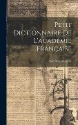 Petit Dictionnaire De L'académie Française - Académie Française