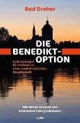 Die Benedikt-Option - Rod Dreher