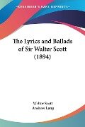 The Lyrics and Ballads of Sir Walter Scott (1894) - Walter Scott
