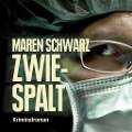 Zwiespalt (Ungekürzt) - Maren Schwarz