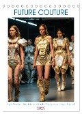 Future Couture (Tischkalender 2025 DIN A5 hoch), CALVENDO Monatskalender - Tim Alberts