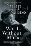 Cover-Bild zum Titel 'Words Without Music' von 'Philip Glass'