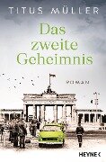 Das zweite Geheimnis - Titus Müller