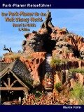 Der Park-Planer für das Walt Disney World Resort in Florida - 6. Edition - E-Book - Martin Kölln