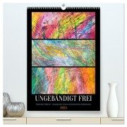Ungebändigt frei - Abstrakte Malerei - dynamische Linien in leuchtenden Farbräumen (hochwertiger Premium Wandkalender 2025 DIN A2 hoch), Kunstdruck in Hochglanz - Michaela Schimmack