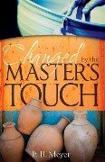 Changed by the Master's Touch - F B Meyer