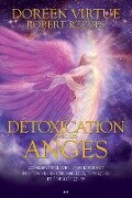 La détoxication avec les anges - Virtue Doreen Virtue, Reeves Robert Reeves