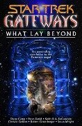 Gateways Book Seven: What Lay Beyond - Diane Carey, Peter David, Keith R. A. DeCandido, Christie Golden, Susan Wright
