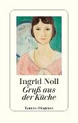 Cover-Bild zum Titel 'Gruß aus der Küche' von 'Ingrid Noll'
