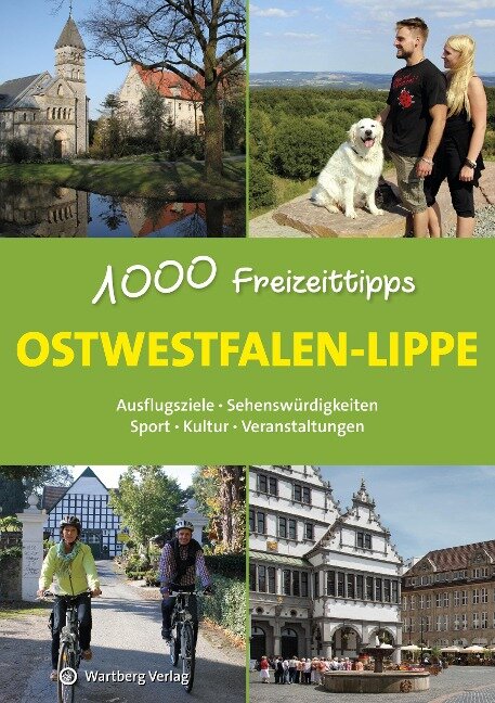 Ostwestfalen-Lippe - 1000 Freizeittipps - Matthias Rickling