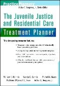 The Juvenile Justice and Residential Care Treatment Planner - William P. Mcinnis, Wanda D. Dennis, Michell A. Myers, Kathleen O'Connell Sullivan, Arthur E. Jongsma