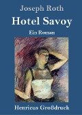 Hotel Savoy (Großdruck) - Joseph Roth