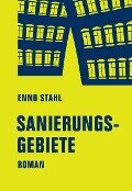 Cover-Bild zum Titel 'Sanierungsgebiete' von 'Enno Stahl'