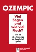 Cover-Bild zum Titel 'Ozempic Viel Segen und wie viel Fluch?' von 'Jan-Dirk Fauteck, Imre Kusztrich'
