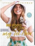 ME FOOD, MY FOOD, MY TEL AVIV - Nathalie Gleitman