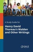 Cover-Bild zum Titel 'A Study Guide for Henry David Thoreau's Walden and Other Writings' von 'Cengage Learning Gale'