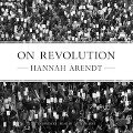 On Revolution - Hannah Arendt