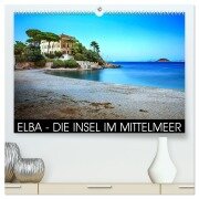 Elba - die Insel im Mittelmeer (hochwertiger Premium Wandkalender 2026 DIN A2 quer), Kunstdruck in Hochglanz - Val Thoermer