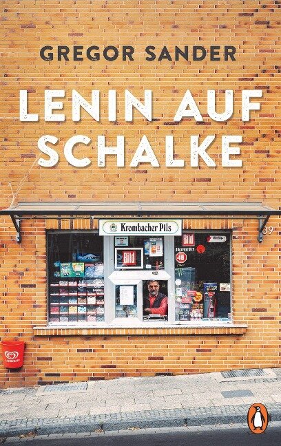 Lenin auf Schalke - Gregor Sander