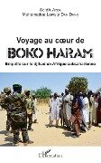 Voyage au coeur de Boko Haram - Abba Seidik Abba
