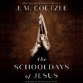 The Schooldays of Jesus Lib/E - J. M. Coetzee