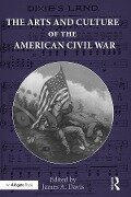 Cover-Bild zum Titel 'The Arts and Culture of the American Civil War' von ''