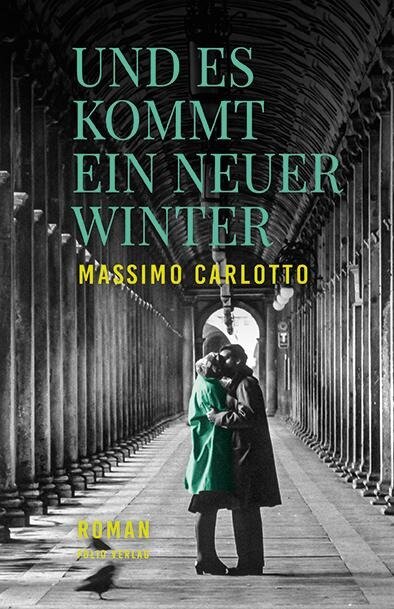 Und es kommt ein neuer Winter - Massimo Carlotto
