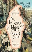 The Ice Cream Queen of Orchard Street - Susan Jane Gilman