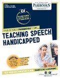 Teaching Speech Handicapped (Nt-26): Passbooks Study Guide Volume 26 - National Learning Corporation
