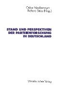 Stand und Perspektiven der Parteienforschung in Deutschland - 