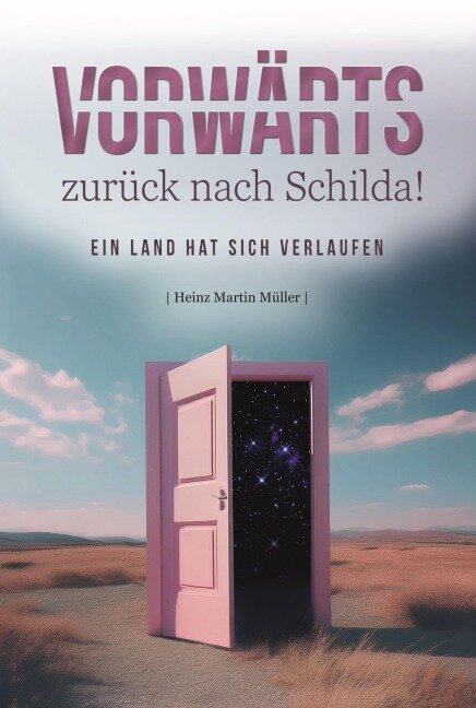 Vorwärts - zurück nach Schilda! - Heinz Martin Müller