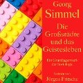 Georg Simmel: Die Großstädte und das Geistesleben - Georg Simmel