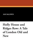 Cover-Bild zum Titel 'Holly House and Ridges Row' von 'May Baldwin'