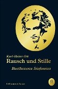 Rausch und Stille - Karl-Heinz Ott