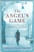 Cover-Bild zum Titel 'The Angel's Game' von 'Carlos Ruiz Zafón'